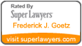 Super Lawyer badge for Frederick Goetz